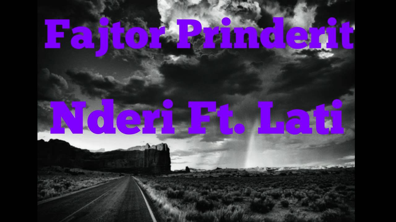 Nderi feat. Lati - Fajtor Prinderit