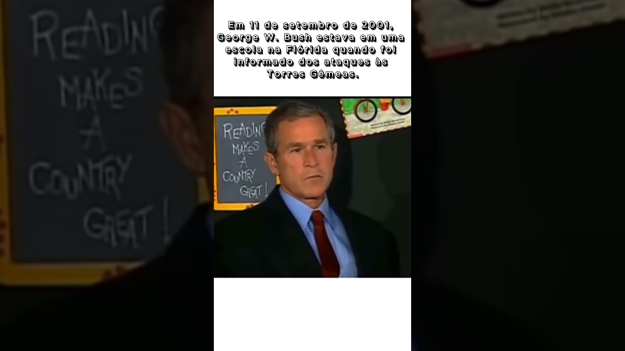 11 de Setembro: A Rea&ccedil;&atilde;o de Bush ao Ouvir Sobre o Segundo Avi&atilde;o