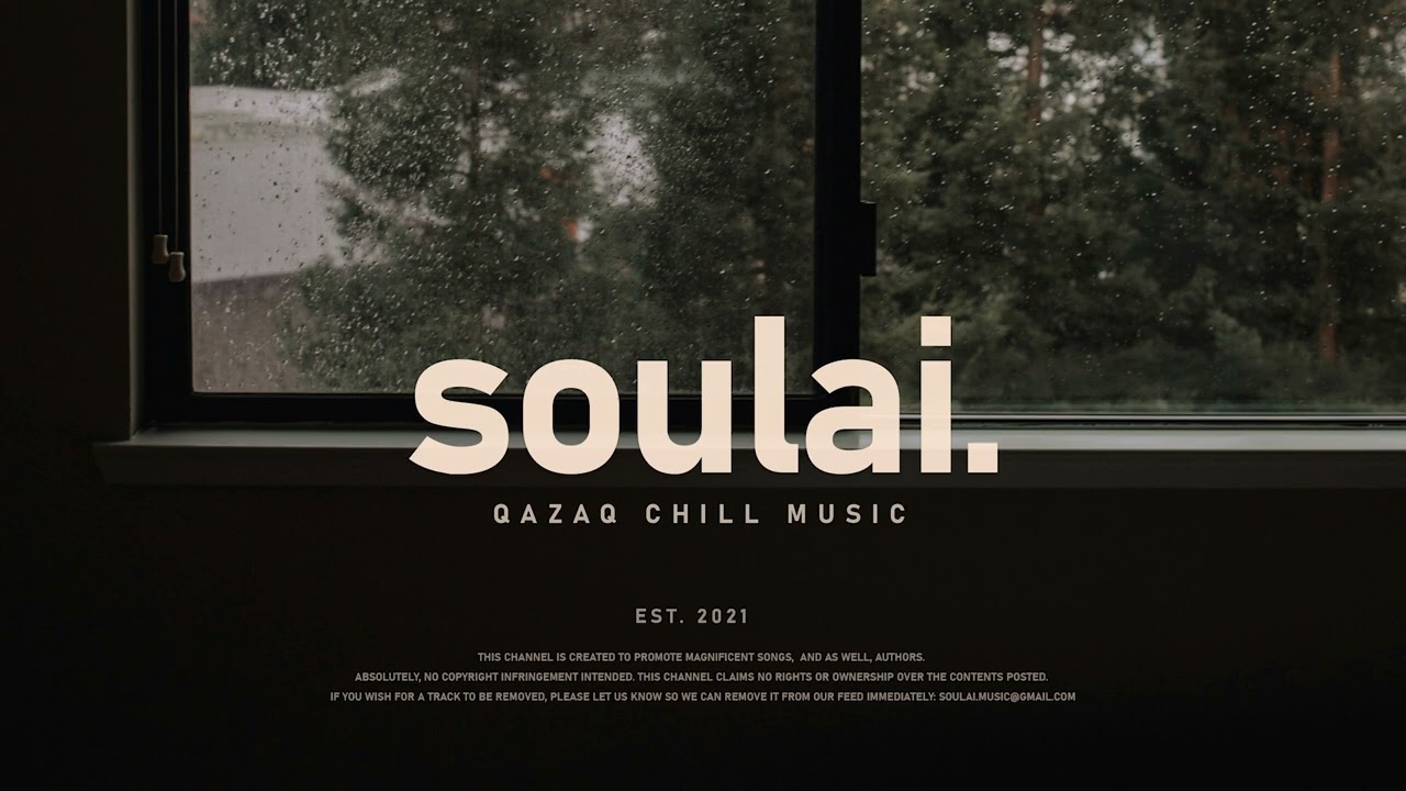 Qazaq Chill Vibes Vol. 7 | by soulai.