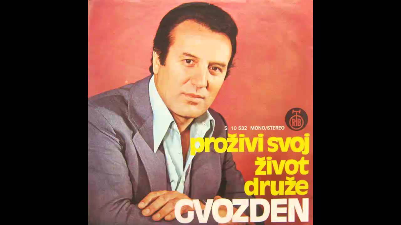 Gvozden Radicevic - Prozivi svoj zivot druze - (Audio 1977) HD