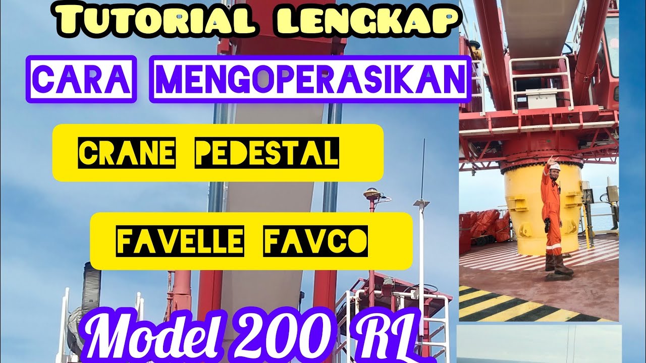 Tutorial lengkap dan cara mengoperasikan crane pedestal favelle favco 200RL.