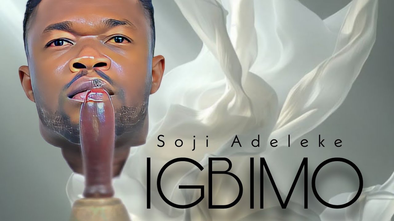 IGBIMO || SOJI ADELEKE 