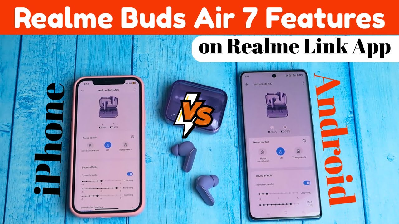 Realme Buds Air 7 Features in Realme Link App on iPhone & Android