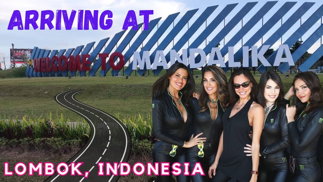 Exploring Mandalika: Our Exciting Arrival in Lombok's Hidden Gem!