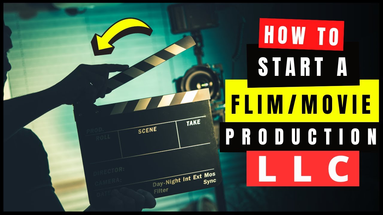 LLC for Film, Movie & Video Production Company | How to Start Movie/Film Production Company (2026)