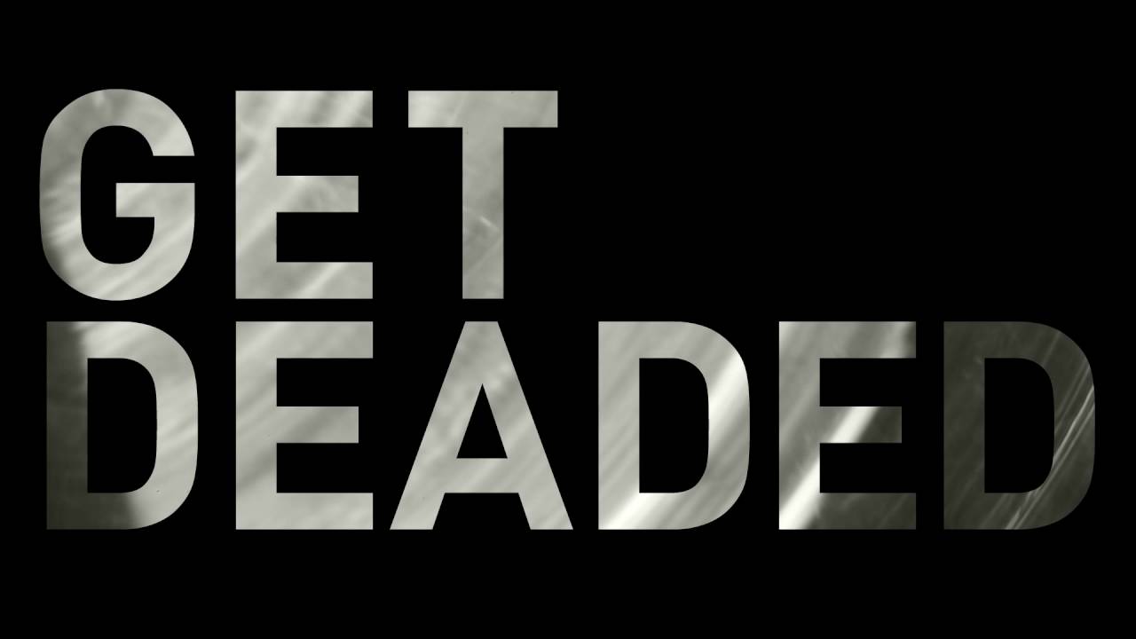 Noisia - Get Deaded (Outer Edges)