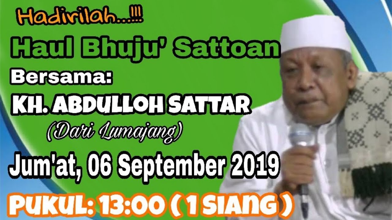 Pengajian Umum Dalam Rangka Haul Bhujuk Sattoan Bersama KH.Abdulloh Sattar