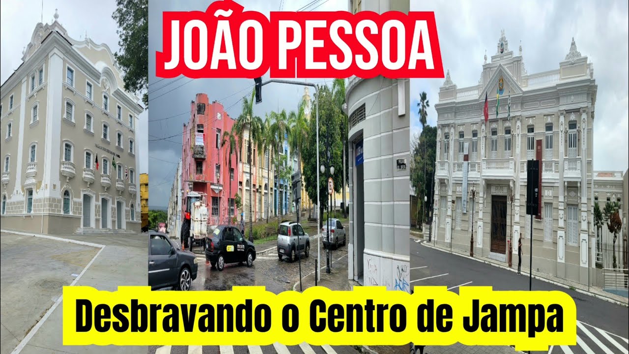 Centro Histórico de João Pessoa - Caminhando Pelas Ruas de Jampa