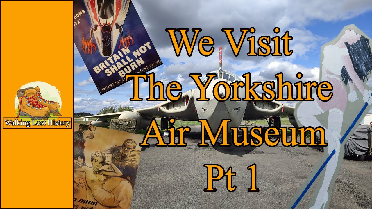 We Visit The Yorkshire Air Museum Pt 1
