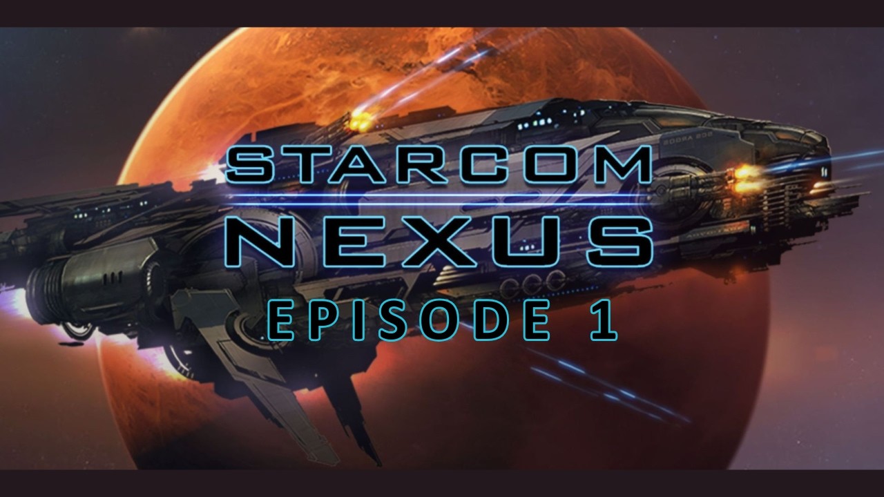 ...To Boldly Go Where No Shuttle Should Go Before! || Starcom: Nexus - Episode 1