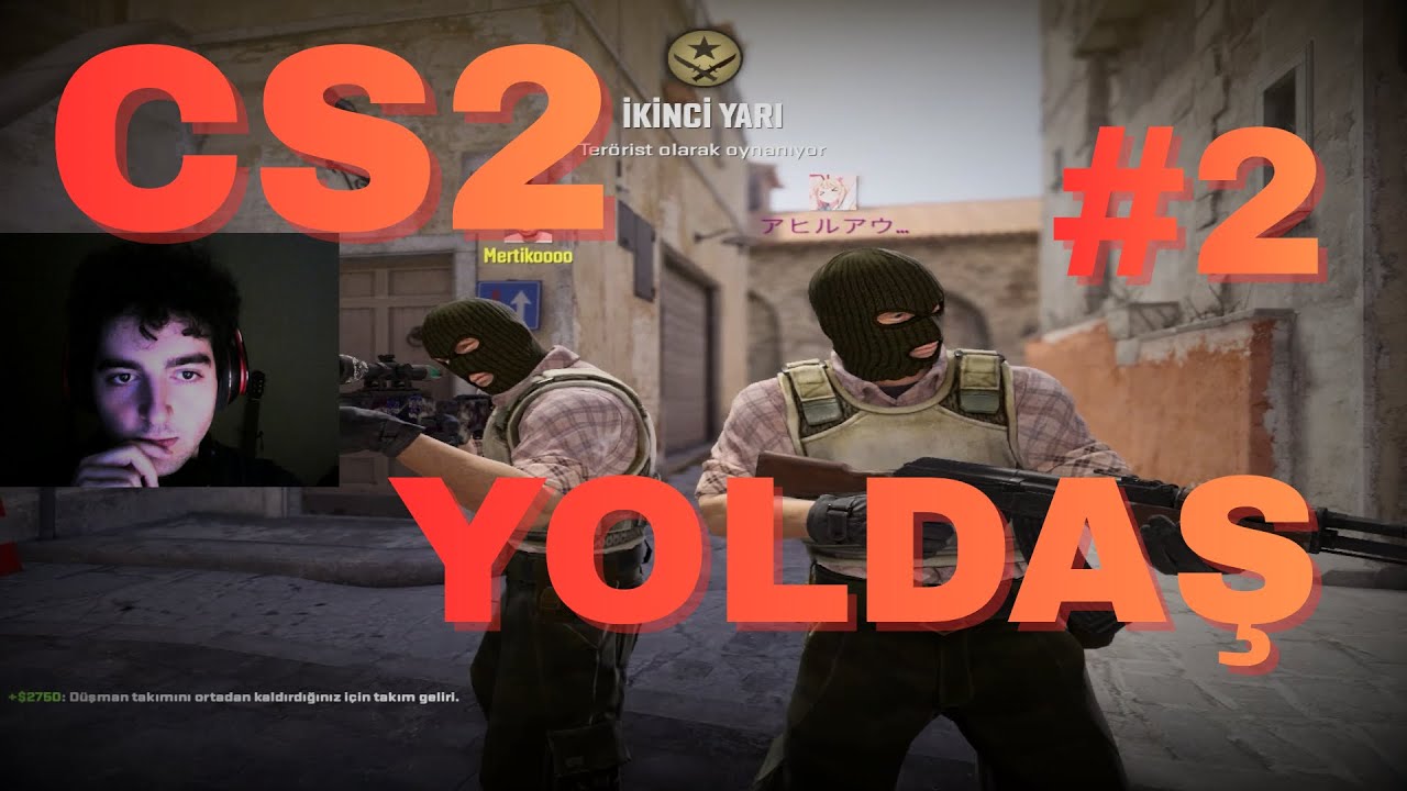 Biraz zorlanmalıyız | Counter Strike 2 - YOLDAŞ #2