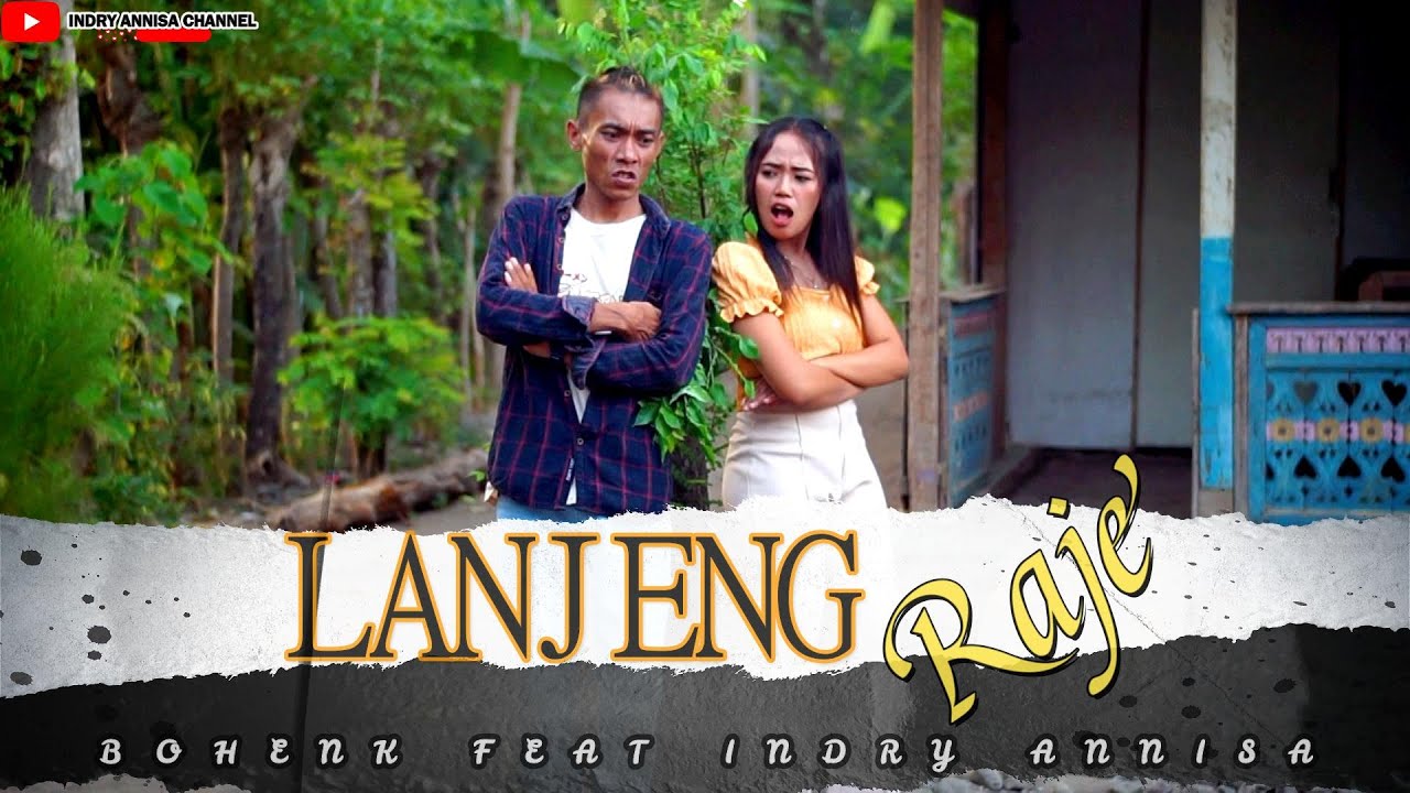 LANJHENG RAJE//BOHENK FEAT INDRY ANNISA//MADURA VERSION PLUS COMEDY