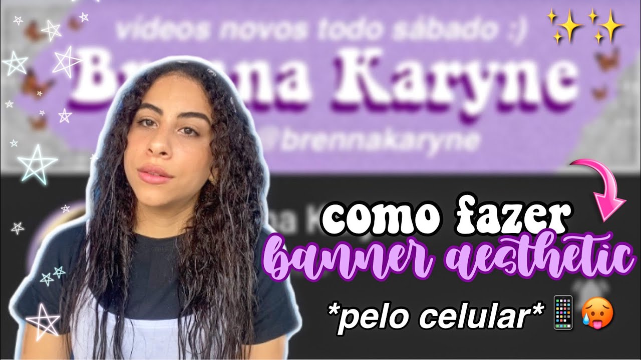 COMO FAZER BANNER AESTHETIC! + como colocar *pelo celular* ✨🥵