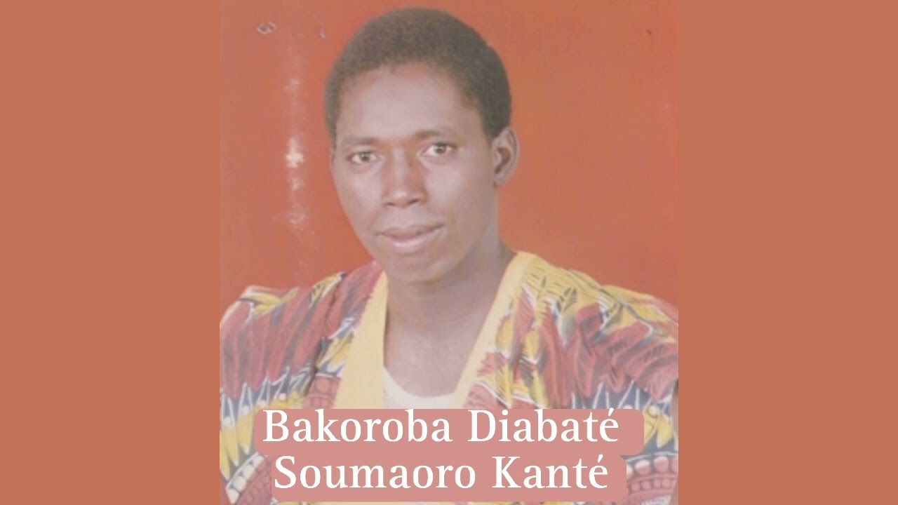Bakoroba Diabaté Soumaoro Kanté