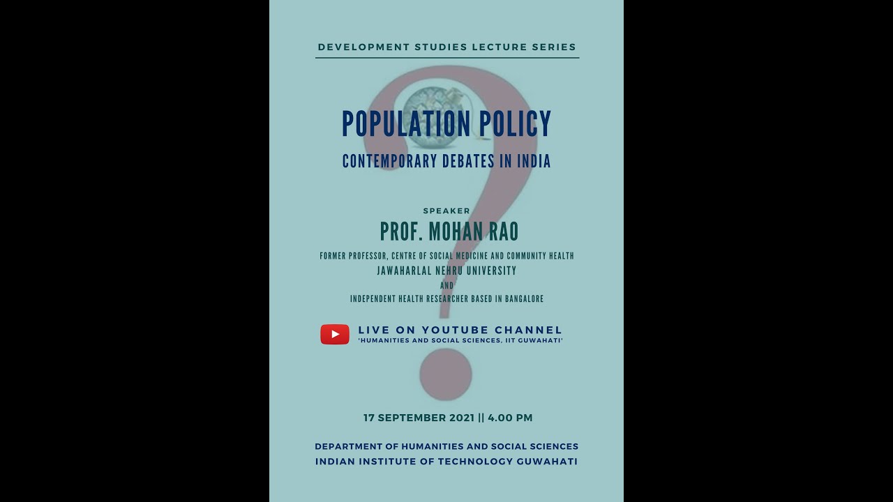 Lecture on Population policy contemporary debates in India by Prof. Mohan Rao