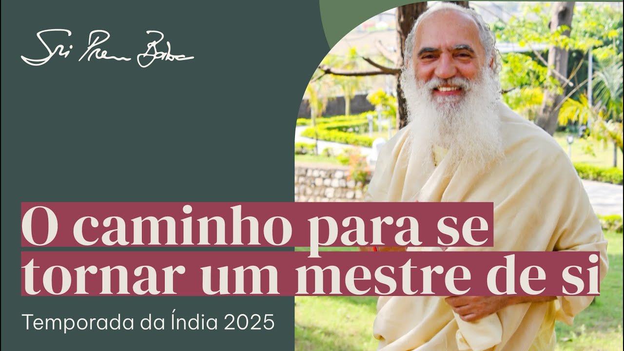 Sri Prem Baba fala sobre o caminho para se tornar um mestre de si na temporada da Índia 2025