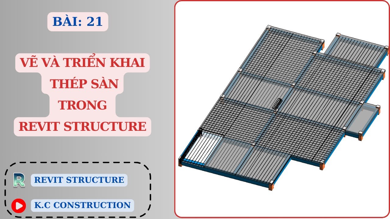 Vẽ và triển khai thép Sàn trong Revit Structure _ Bài: 21 | REVIT STRUCTURE