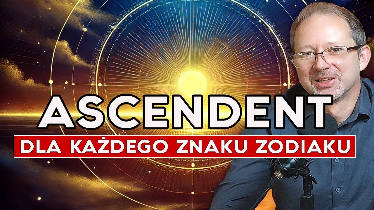 Co Mówi o Tobie Twój Ascendent? Szczegółowe Omówienie Pozycji Ascendentu dla Każdego z 12 Znaków!