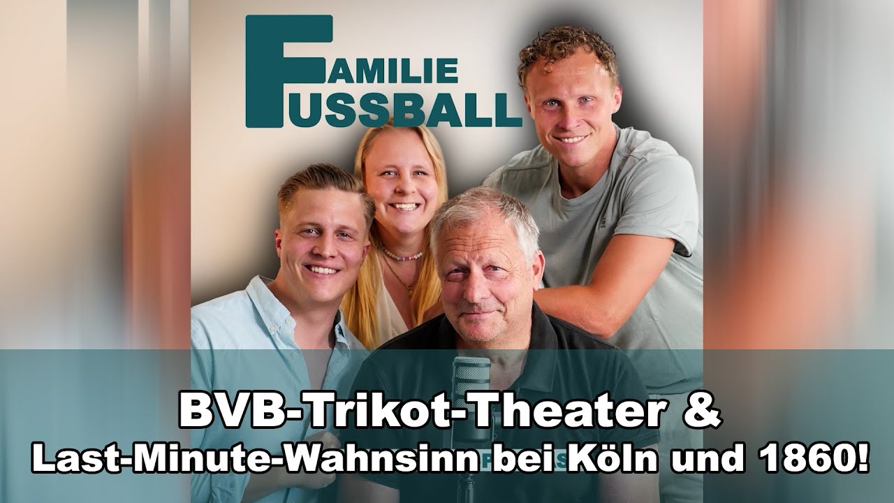 BVB-Trikot-Theater und Last-Minute-Wahnsinn bei K&ouml;ln und 1860!