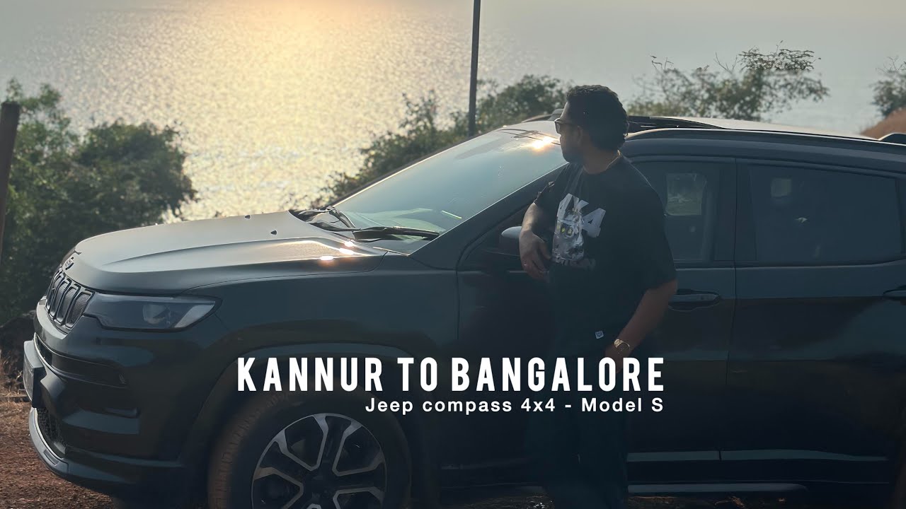 Kannur to Bangalore - jeep compass 4x4 model S : Part 1 