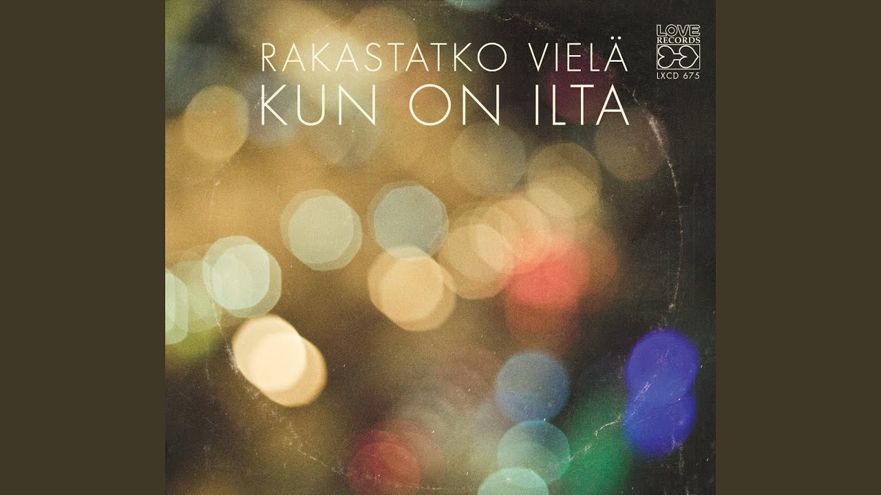 Rakastatko vielä kun on ilta