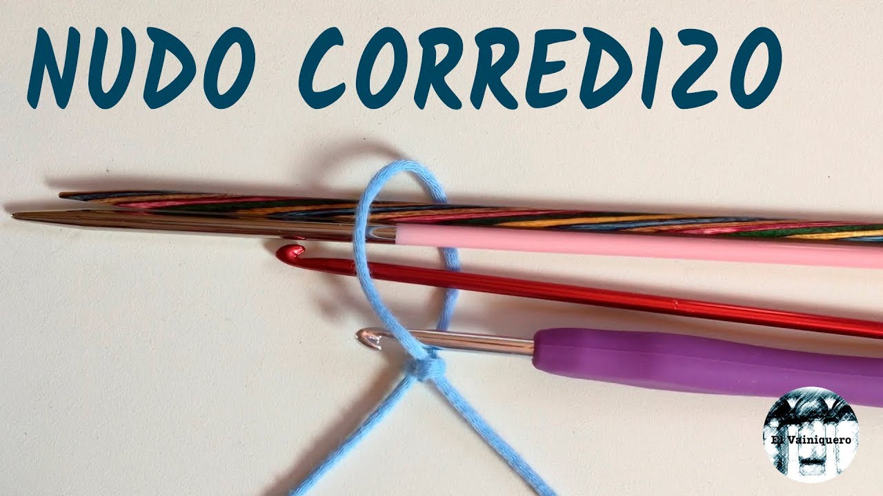 Nudo corredizo - Todas las técnicas: crochet, tricot, crochet tunecino