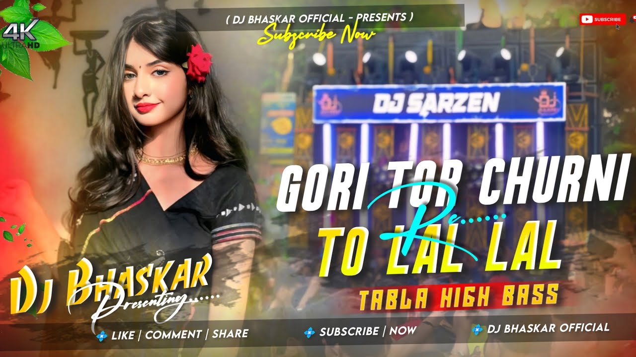Dj Sarzen | Gori Tor Churni To Lal Lal Re | Sound Check🔥Tabla High Bass Mix | Dj Bhaskar Remix