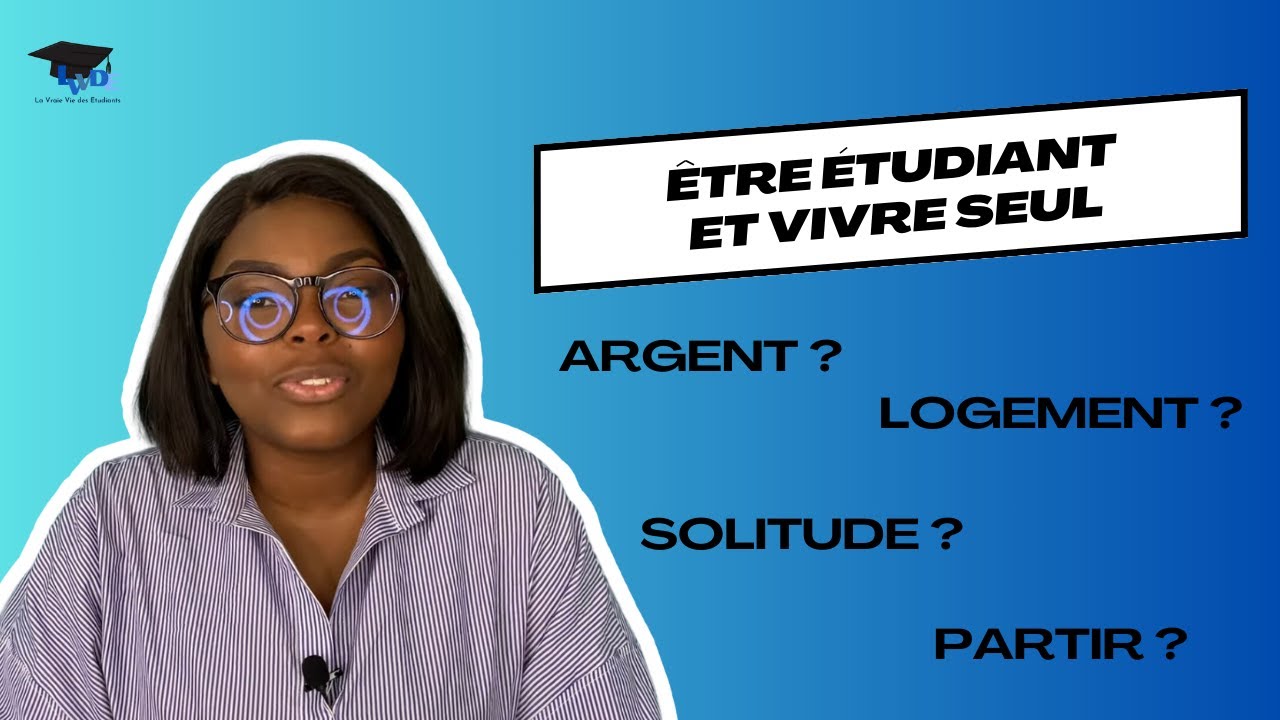 LA VRAIE VIE DES ÉTUDIANTS - ÊTRE ÉTUDIANT ET VIVRE SEUL