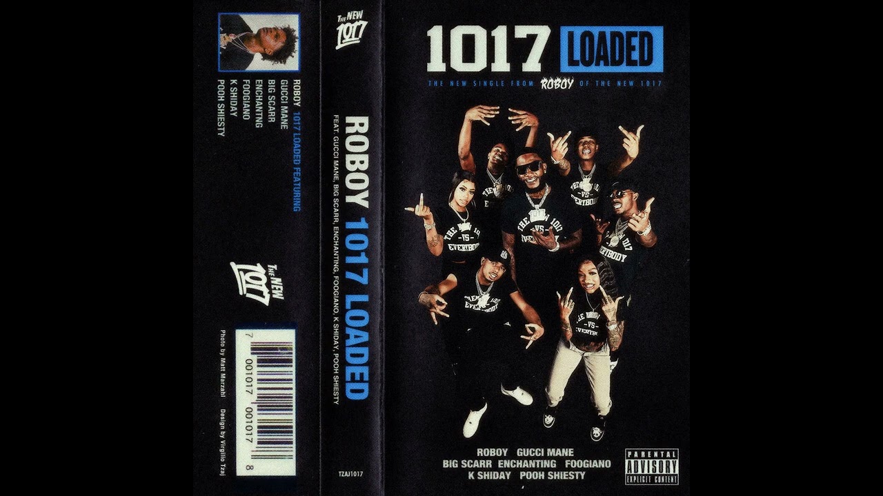 [CLEAN] Roboy-1017 Loaded (feat.Gucci Mane, Big Scarr, Enchanting, Foogiano, K Shiday, Pooh Shiesty)