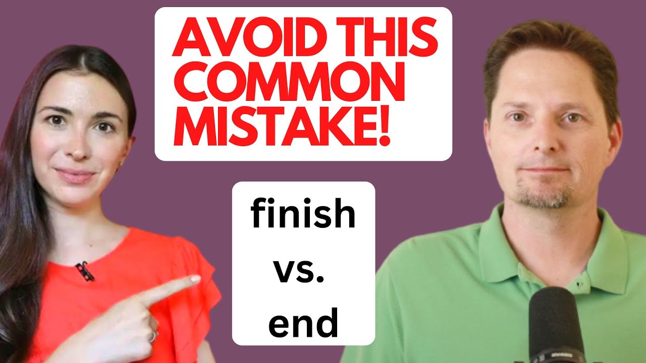 AVOID COMMON MISTAKES WITH FINISH, END & OVER/MARINA MOGILKO, LINGUATRIP/ linguamarina/МаринаМогилко