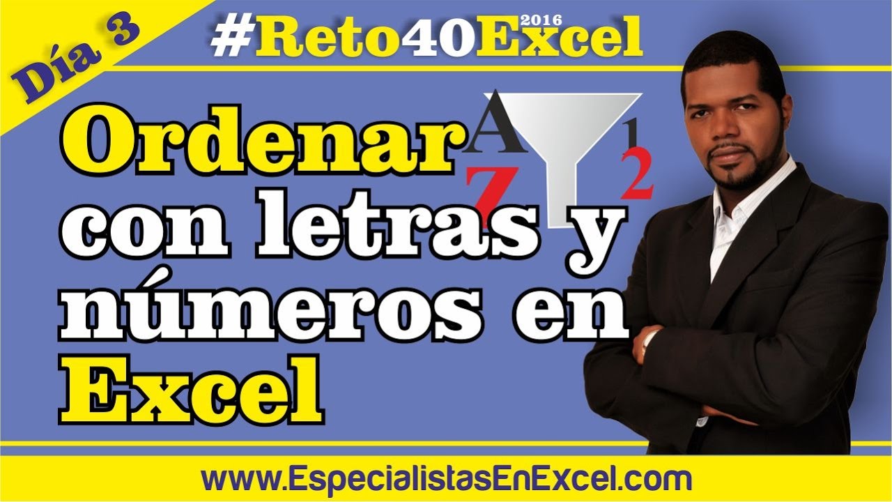 Día 3 - Ordenar con letras y números en Excel #Reto40Excel 2016