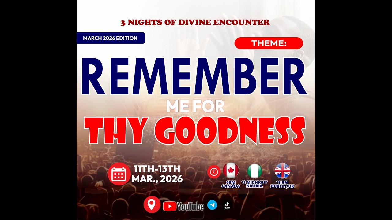 REMEMBER ME FOR THY GOODNESS DAY 1