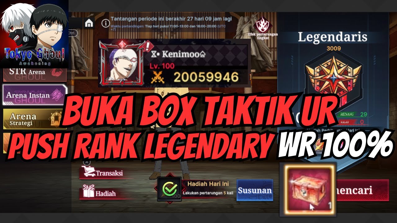 BUKA BOX TAKTIK UR + PUSH RANK LEGENDARY DAPET WR 100%!! TOKYO GHOUL AWAKENING