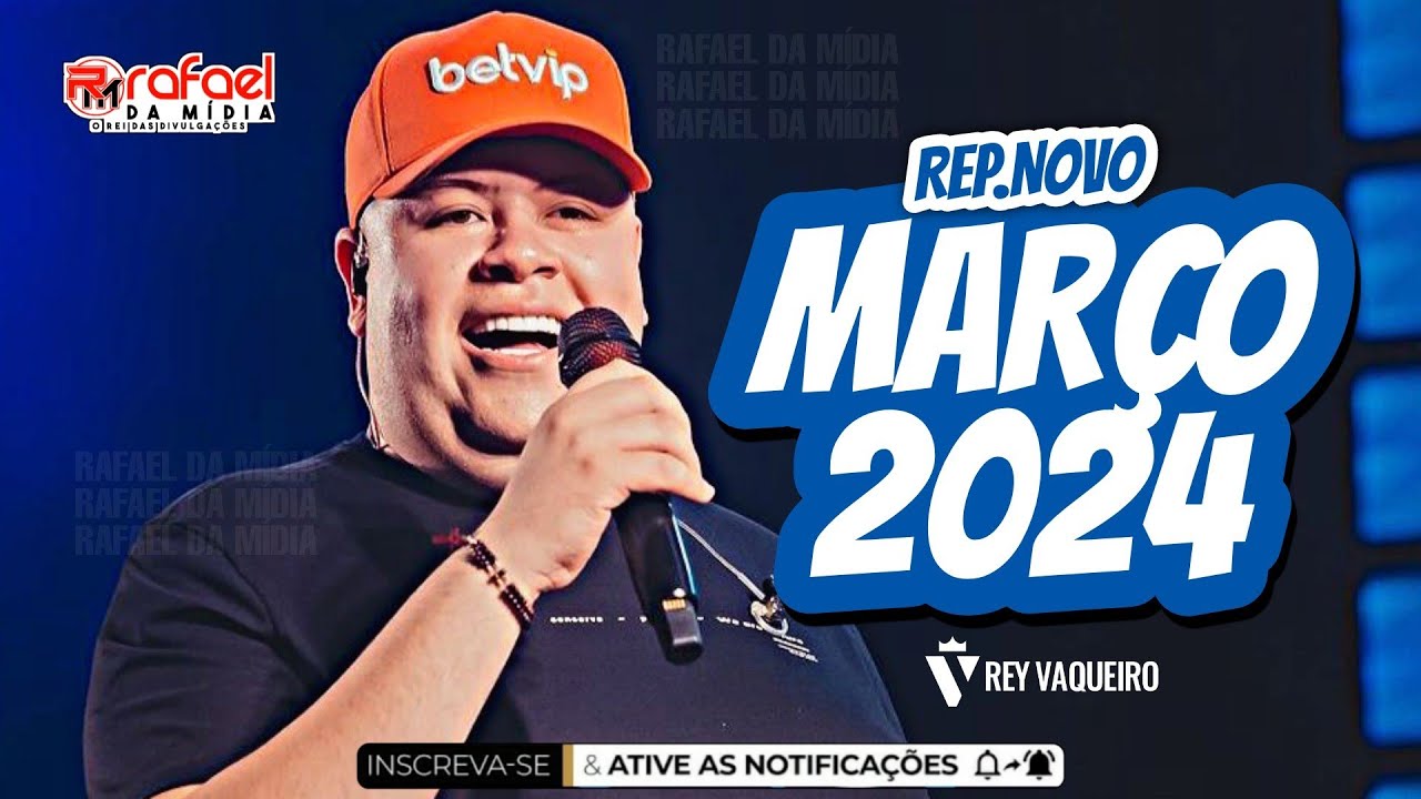REY VAQUEIRO - PROMOCIONAL MARÇO 2024 - REPERTÓRIO NOVO (MÚSICAS NOVAS)