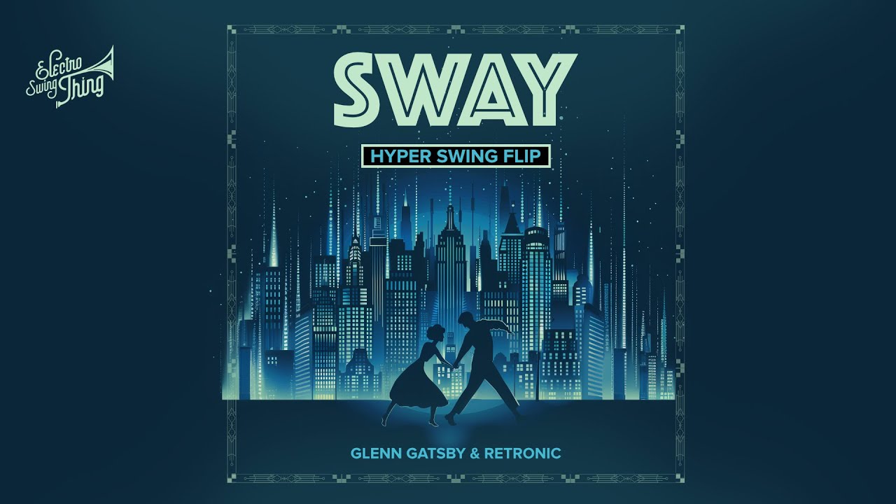 Glenn Gatsby & Retronic - Sway (Hyper Swing Flip) // Electro Swing Thing Special 083