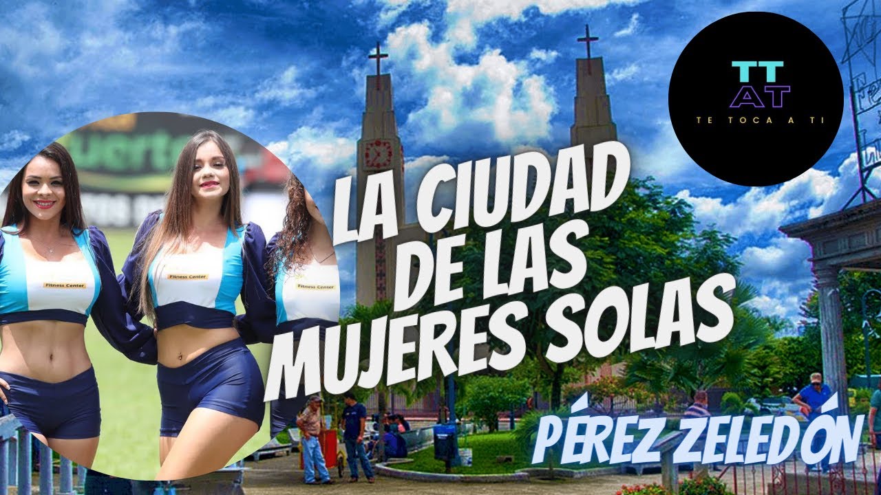 El CANTÓN de las MUJERES SOLAS en Costa Rica, Pérez Zeledón