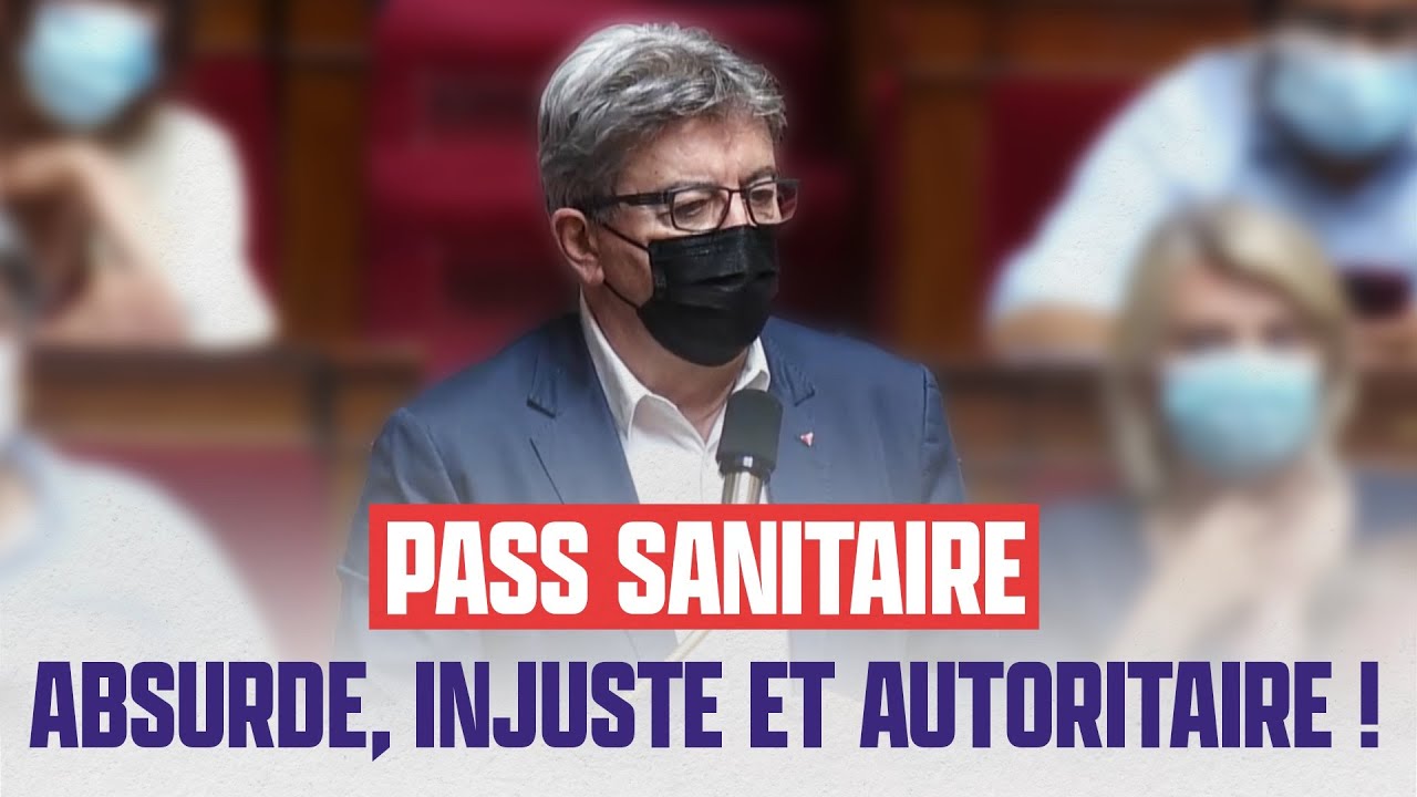 Pass sanitaire : absurde, injuste et autoritaire !