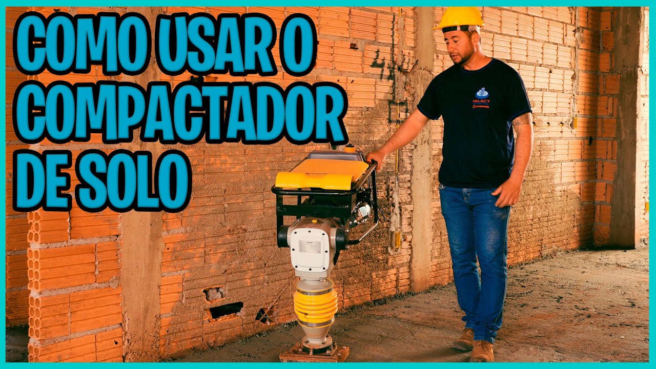 Como usar o compactador de solo na prática