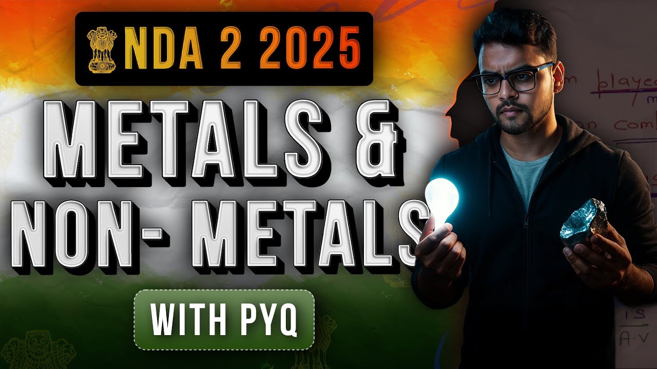 NDA Chemistry: Metals and Non Metals (One Shot) | Full Chapter for NDA 2 2025