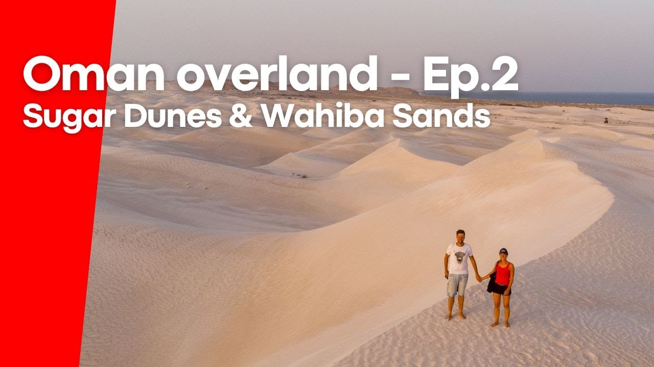 OMAN OVERLAND - Offroad adventure - Sugar Dunes and Wahiba Sands desert crossing - Oman Ep.2