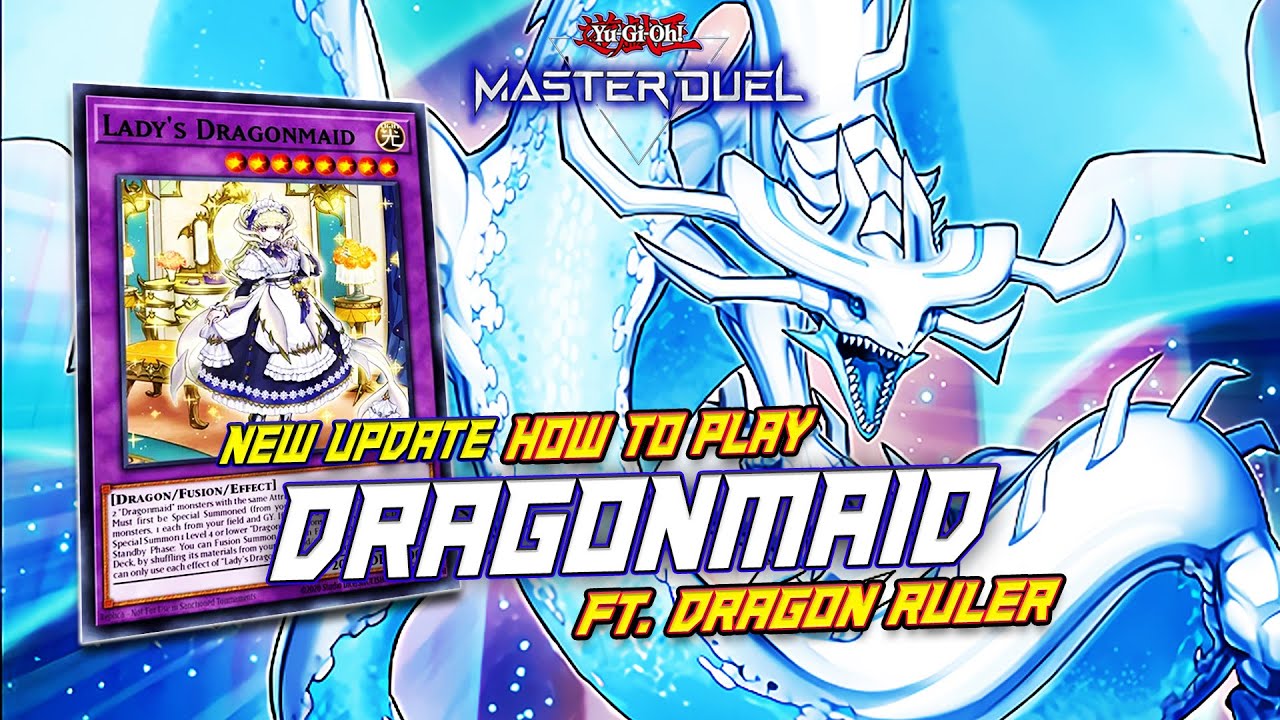 MASTER DUEL - HOW TO PLAY! DRAGONMAID FT. DRAGON RULER DECK WITH NEW UPDATE