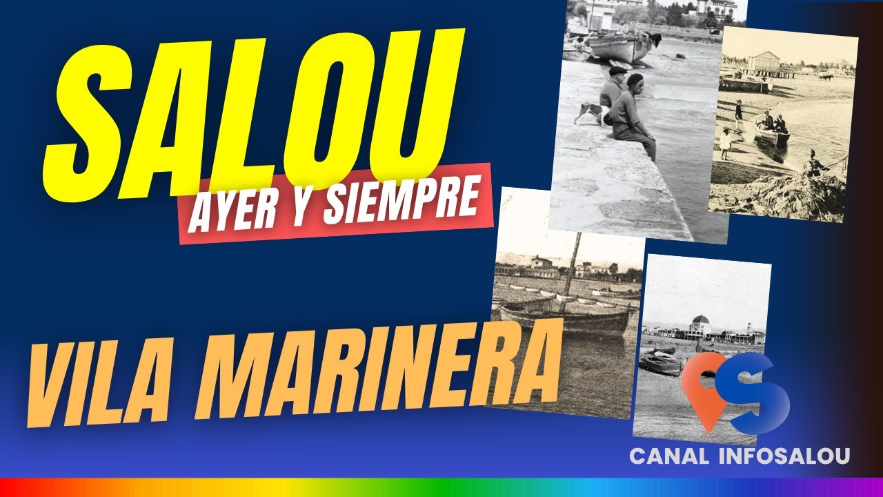 Salou, Vila Marinera: recopilación de imágenes antiguas para el recuerdo.