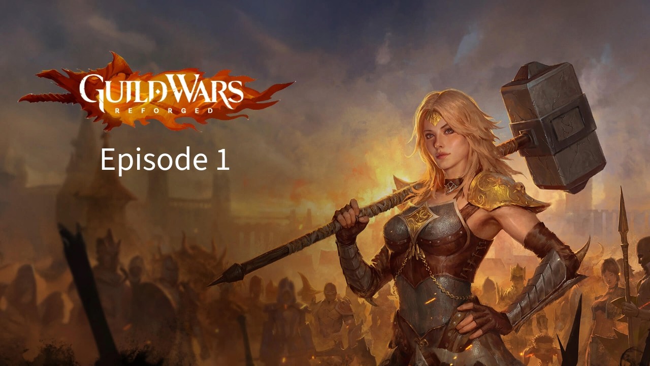 Fresh Account Start - Guild Wars Reforged - Episode 1
