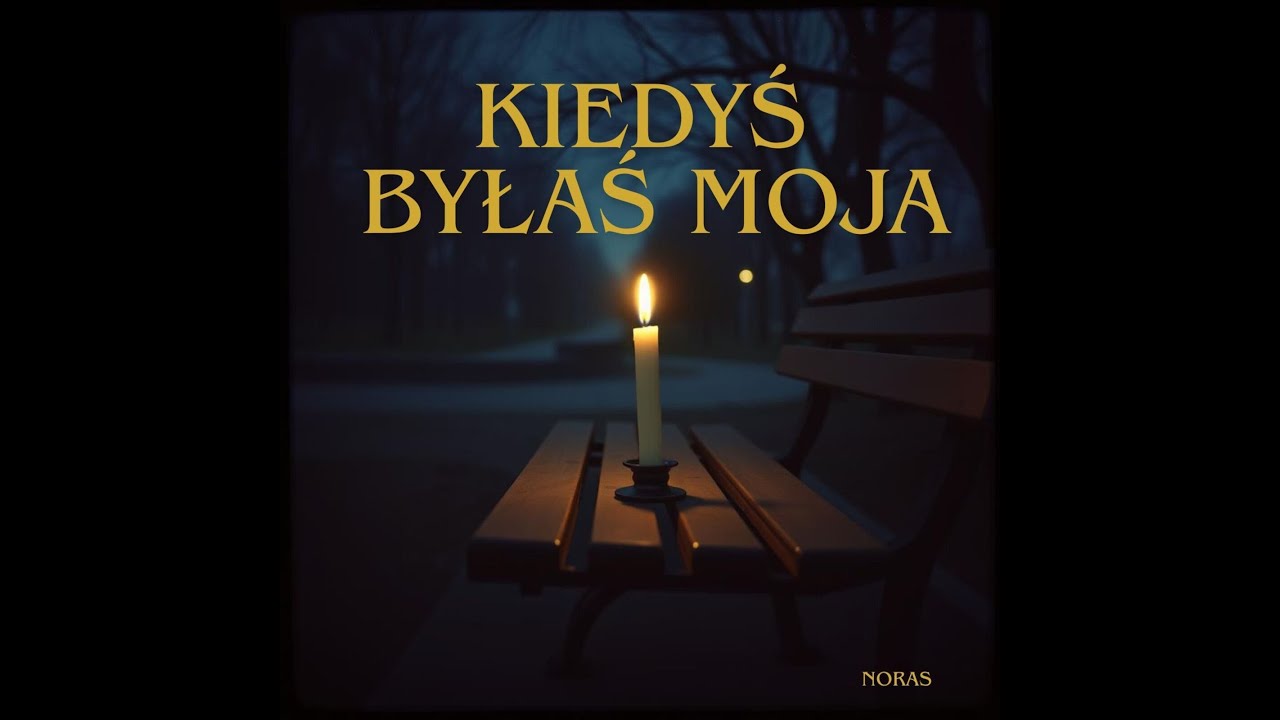 Noras - Kiedyś byłaś moja (Official Audio)
