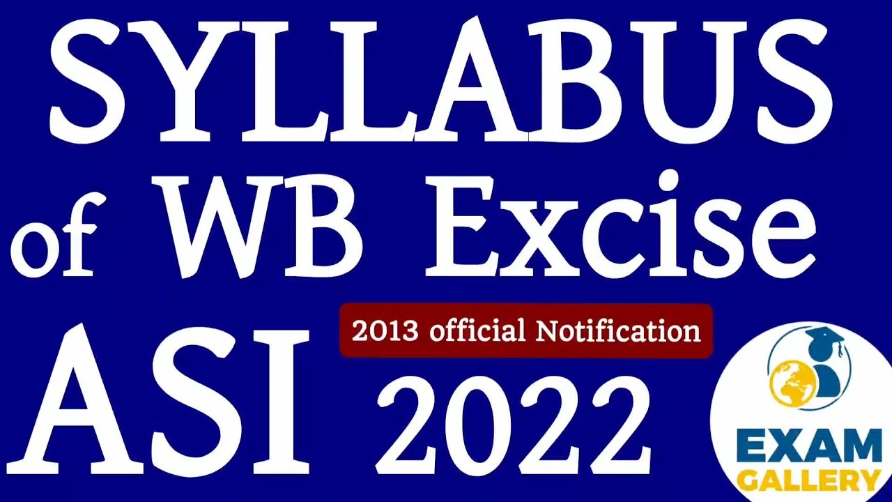 WB Excise ASI Syllabus | Abgari ASI Recruitment Syllabus | Excise ASI Salary @examgallery1