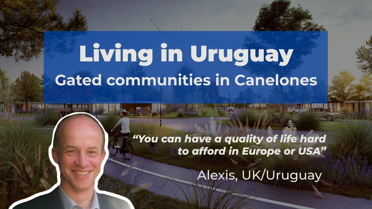 Living in Uruguay in the gated communities (Canelones)