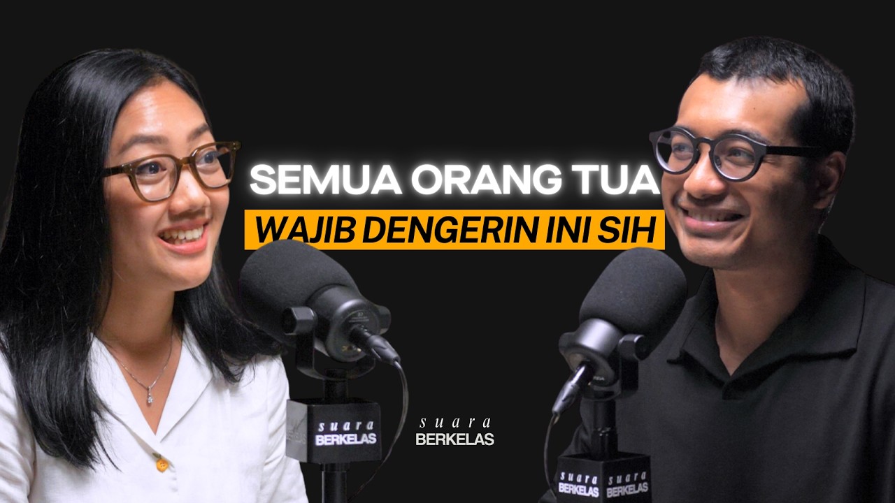 ANDAI Mayoritas Orang Tua di INDONESIA Punya Mindset Seperti Ini! | SUARA BERKELAS #117