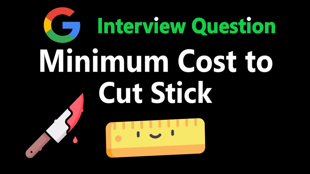 Minimum Cost to Cut a Stick - Leetcode 1547 - Python