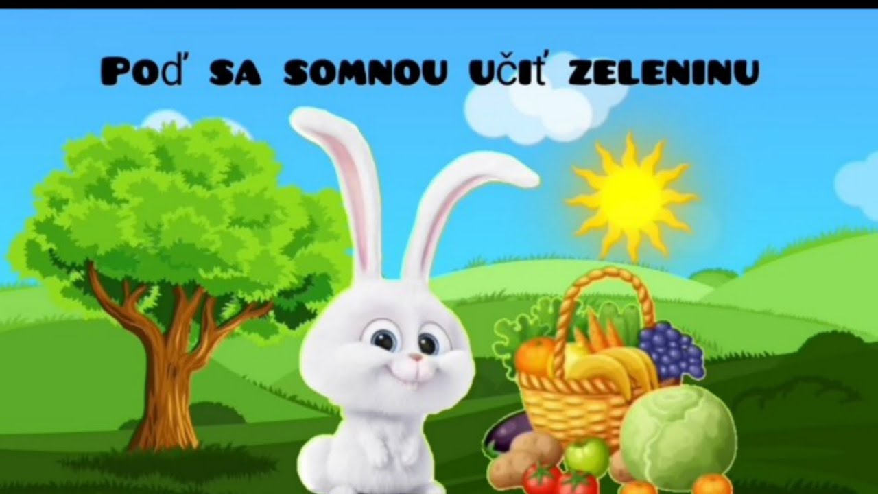 Zelenina - Uč&iacute;me sa zeleninu so zajačikom | Vide&aacute; pre deti | Obr&aacute;zky zeleniny pre najmen&scaron;&iacute;ch