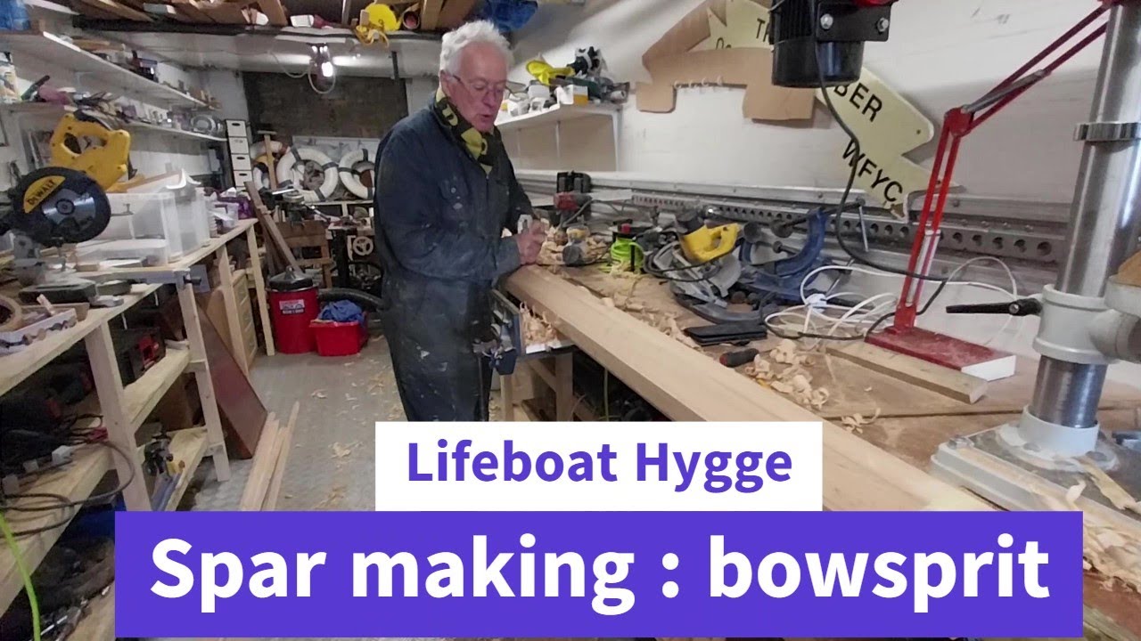 Lifeboat Hygge : Making a new bowsprit for Storm.